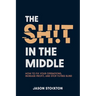 The Sh!t In The Middle