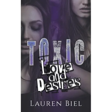 Toxic Love and Desires