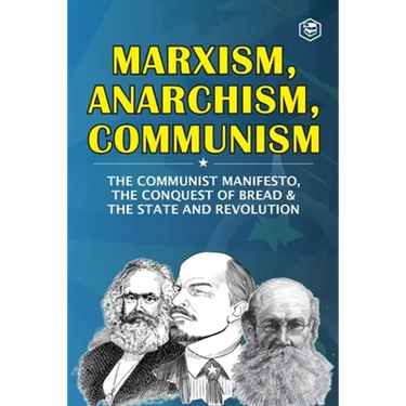 Marxism, Anarchism, Communism