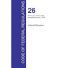 CFR 26, Part 1, §§ 1.441 to 1.500, Internal Revenue, April 01, 2016 (Volume 8 of 22)