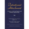 Intentional Attachment: A Guide to Achieving Happier and Healthier Relationships