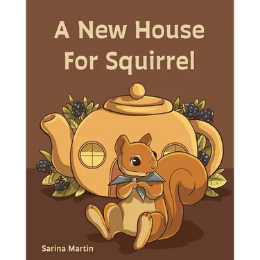 A New House For Squirrel