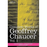 Complete Works of Geoffrey Chaucer, Vol. I: Romaunt of the Rose, Minor Poems (in Seven Volumes)