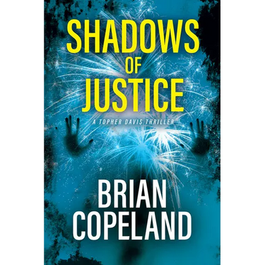 Shadows of Justice: A Topher Davis Thriller