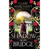 The Shadow on the Bridge