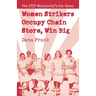 Women Strikers Occupy Chain Stores, Win Big: The 1937 Woolworth's Sit-Down