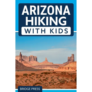 Arizona Hiking With Kids