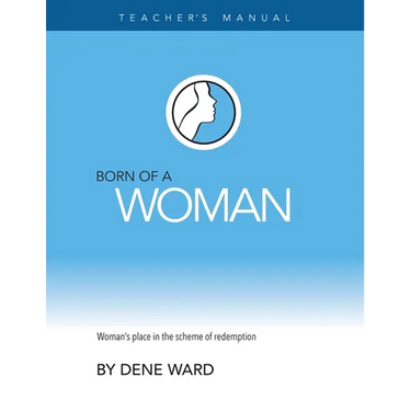 Born of a Woman: Teacher's Manual