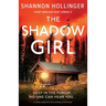 The Shadow Girl: A totally addictive and chilling crime thriller