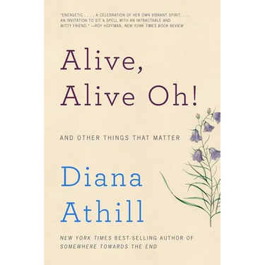 Alive, Alive Oh!: And Other Things That Matter