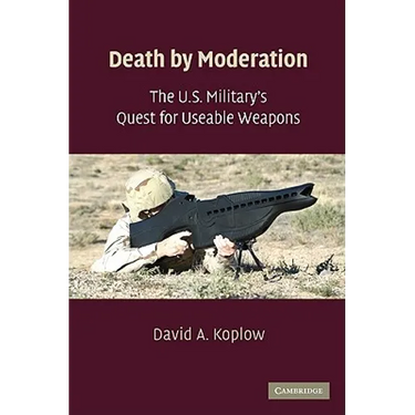 The U.S. Military's Quest for Useable Weapons