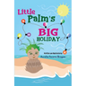 Little Palm's Big Holiday