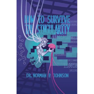 How to Survive the Singularity