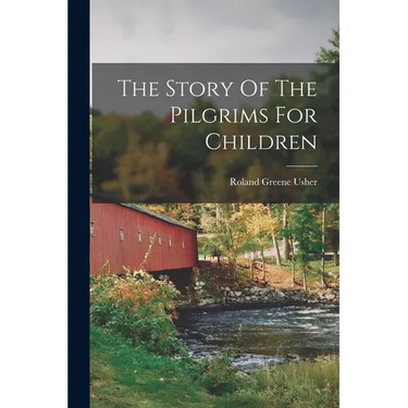 The Story Of The Pilgrims For Children