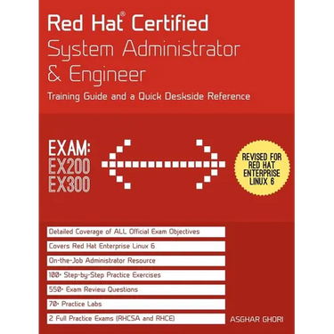 Red Hat Certified System Administrator & Engineer (RHCSA and RHCE): Training Guide and a Deskside Reference, RHEL 6 (Exams Ex200 & Ex300)