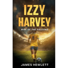 Izzy Harvey: Rise of the Falcons