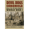 Devil Dogs Chronicle: Voices of the 4th Marine Brigade in World War I