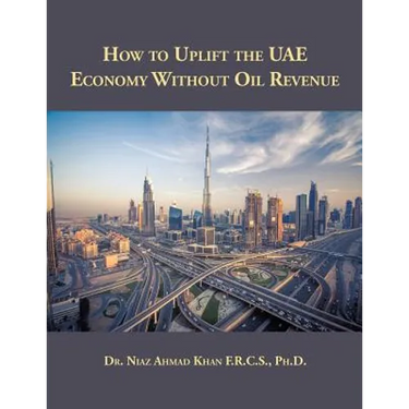 How to Uplift the UAE Economy Without Oil Revenue