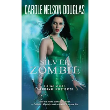 Silver Zombie: Delilah Street: Paranormal Investigator