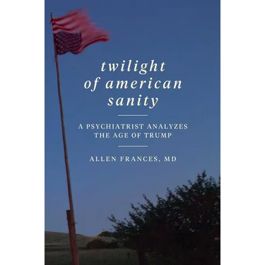 Twilight of American Sanity