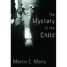 The Mystery of the Child