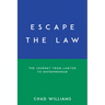Escape the Law: The Journey from Lawyer to Entrepreneur
