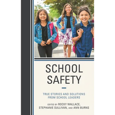 School Safety: True Stories and Solutions from School Leaders
