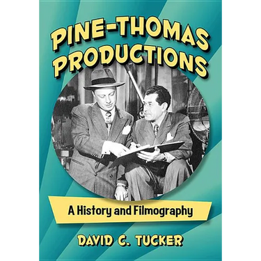 Pine-Thomas Productions: A History and Filmography