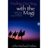 Finding Our Way With the Magi: A Daily Guide Through the Season of Advent