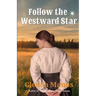 Follow The Westward Star