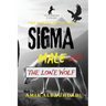 The Rarest of All Men "SIGMA MALE" (The Lone Wolf) & The 9 Strategies of WAR as a SUPERHERO