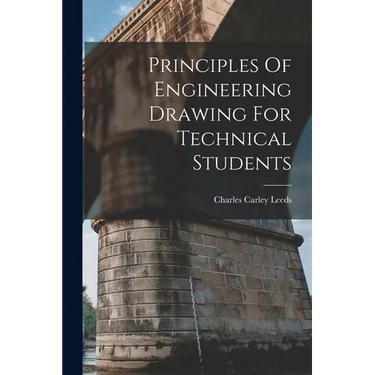 Principles Of Engineering Drawing For Technical Students