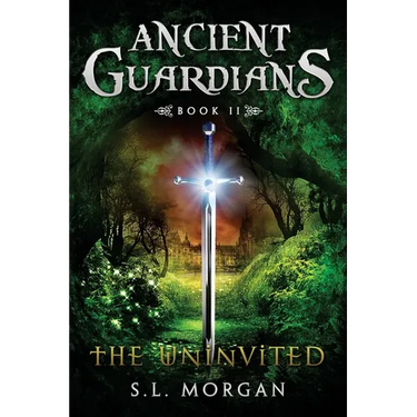 Ancient Guardians: The Uninvited (Ancient Guardian Series, Book 2)