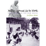 Mama Learned Us to Work: Farm Women in the New South