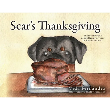 Scar's Thanksgiving: The Second Book in the Misadventures of Scar Fernandez
