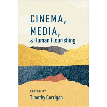 Cinema, Media, and Human Flourishing