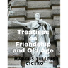 Treatises on Friendship and Old Age
