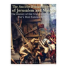 The Ancient Roman Sieges of Jerusalem and Masada: The History of the First Jewish-Roman War's Most Famous Battles