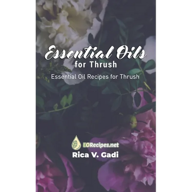 Essential Oils for Thrush: Essential Oil Recipes for Thrush