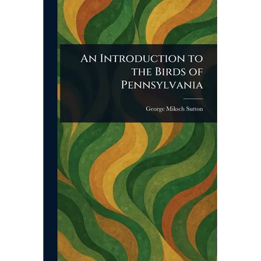 An Introduction to the Birds of Pennsylvania