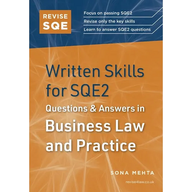 Revise SQE Written Skills for SQE2: Questions & Answers in Business Law and Practice