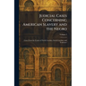 Judicial Cases Concerning American Slavery and the Negro: Cases From the Courts of North Carolina, South Carolina, and Tennessee