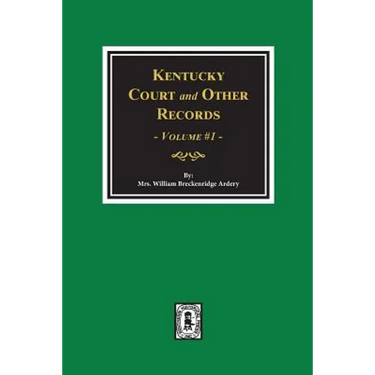 Kentucky Court and Other Records, Volume #1
