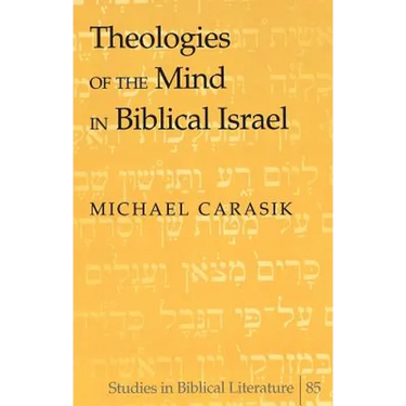 Theologies of the Mind in Biblical Israel