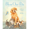 Bless Our Pets: Poems of Gratitude for Our Animal Friends
