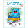 Smudge!