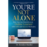You're Not Alone: How You Can Flourish as an Online Learner with Faith and Success Strategies
