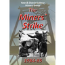 The Miners` Strike 1984-85