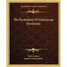 The Exultation Of Franciscan Mysticism