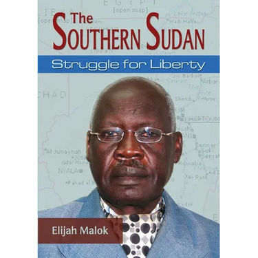 The Southern Sudan: Struggle for liberty